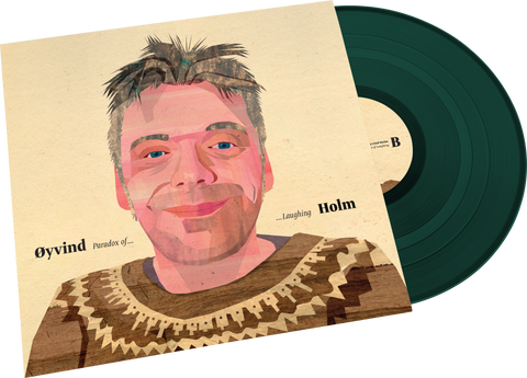 Øyvind Holm - Paradox Of Laughing (Signed copies on 180G green vinyl /"split opening" cover.)