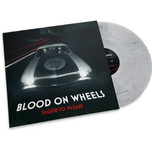 Blood On Wheels • Eager To Please 7" (ltd 300 copies)