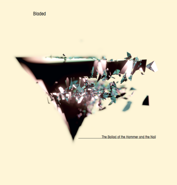 Bladed - The Ballad of the Hammer and the Nail (LTD Crystal clear mixed with transparent blue & solid white vinyl)