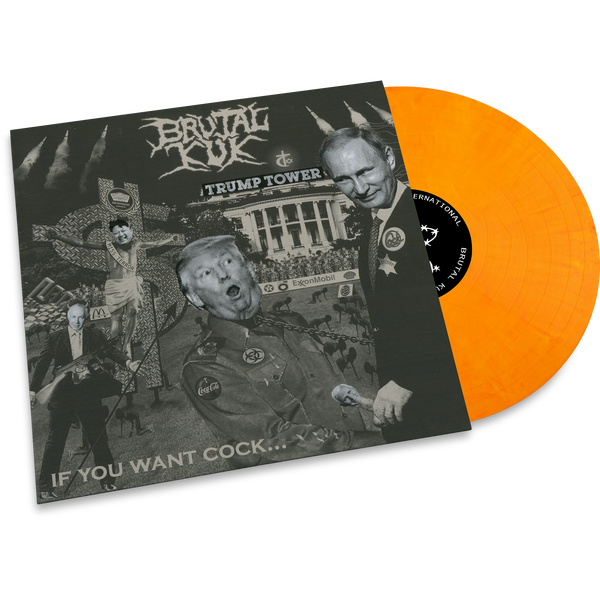 Brutal Kuk - If You Want Cock LP (The Very Presidential Edition)