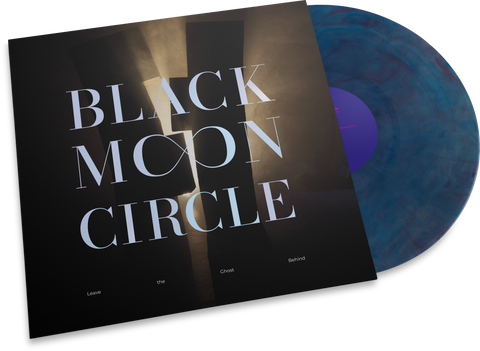 Black Moon Circle - "Leave The Ghost Behind" (LTD 2x180G coloured vinyl / CD included)